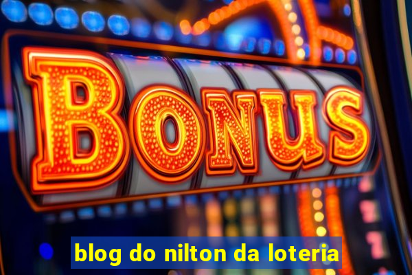 blog do nilton da loteria